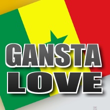                les gangsta love reigne sur le senegal!!!!!!!!!!!!!!!!!!!!!!